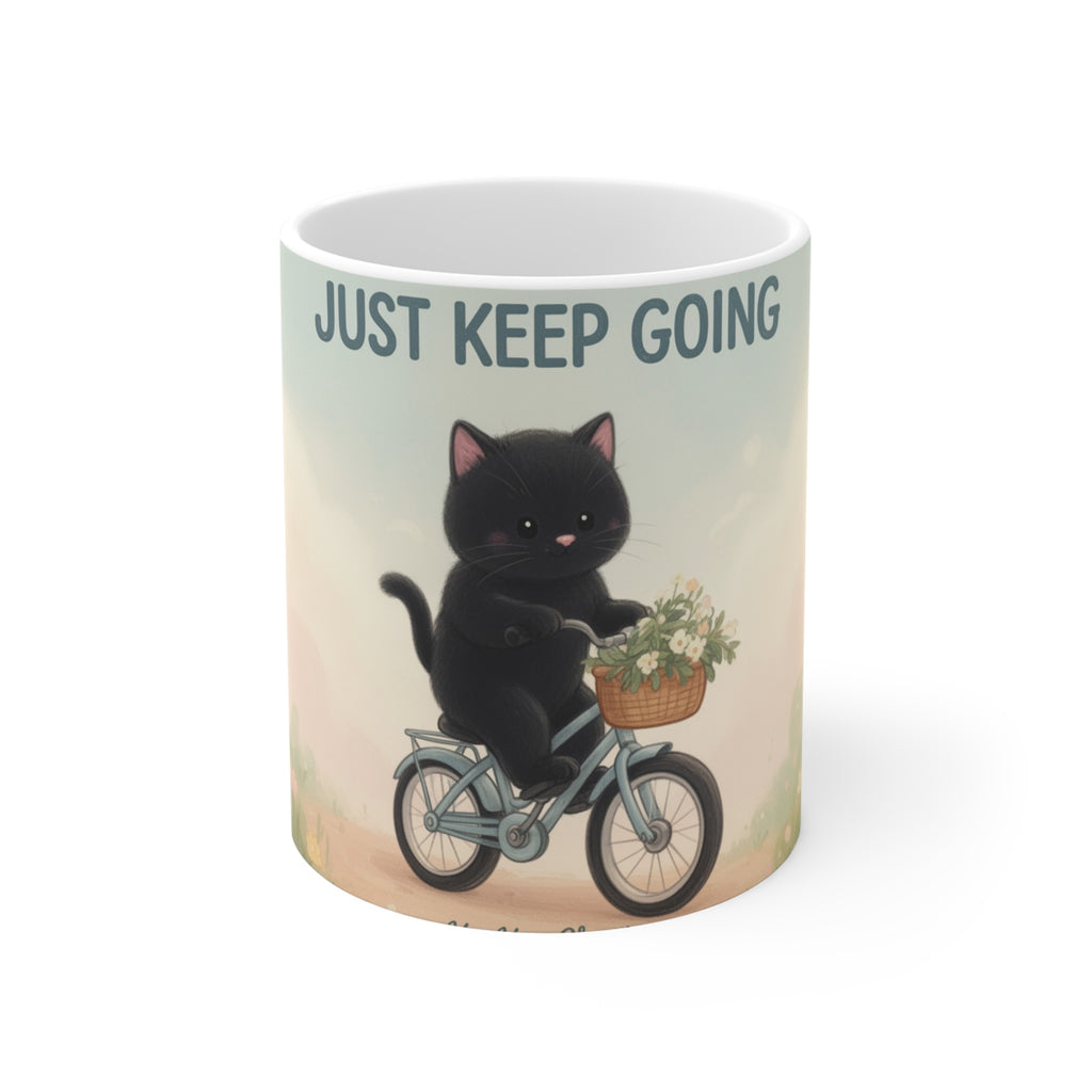 JUST KEEP GOING Mug 11oz