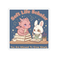 Dragon Kiss-Cut Sticker – Soft Life Scholar You Are Allowed to Gro