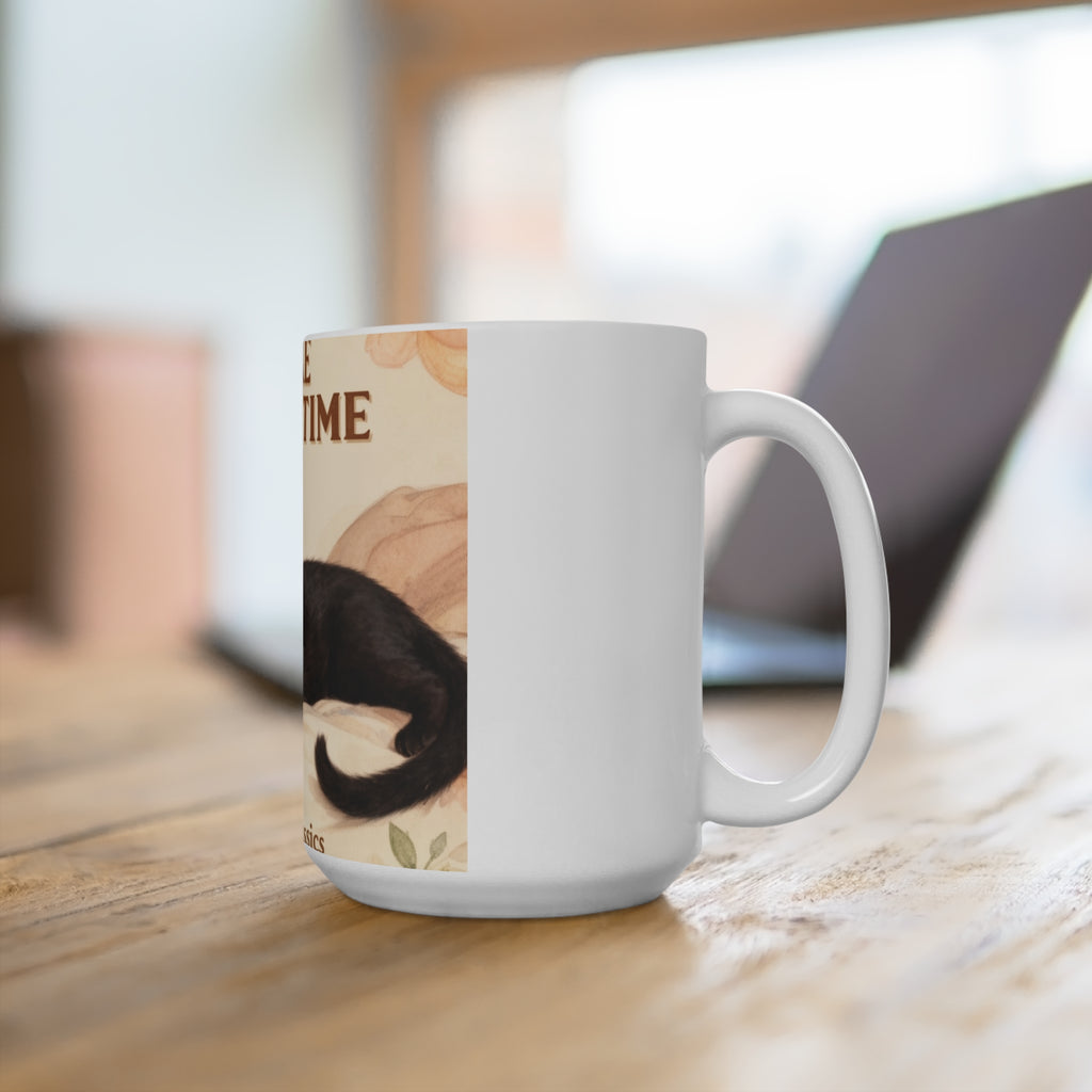 TAKE YOUR TIME Cat Mug 15oz