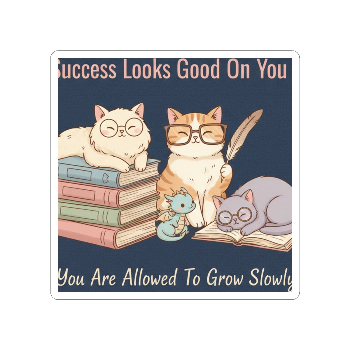 Bunny Kiss-Cut Sticker – Success Looks Good on You You Are Allowe