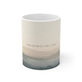 THIS MOMENT WILL PASS Mug 11oz