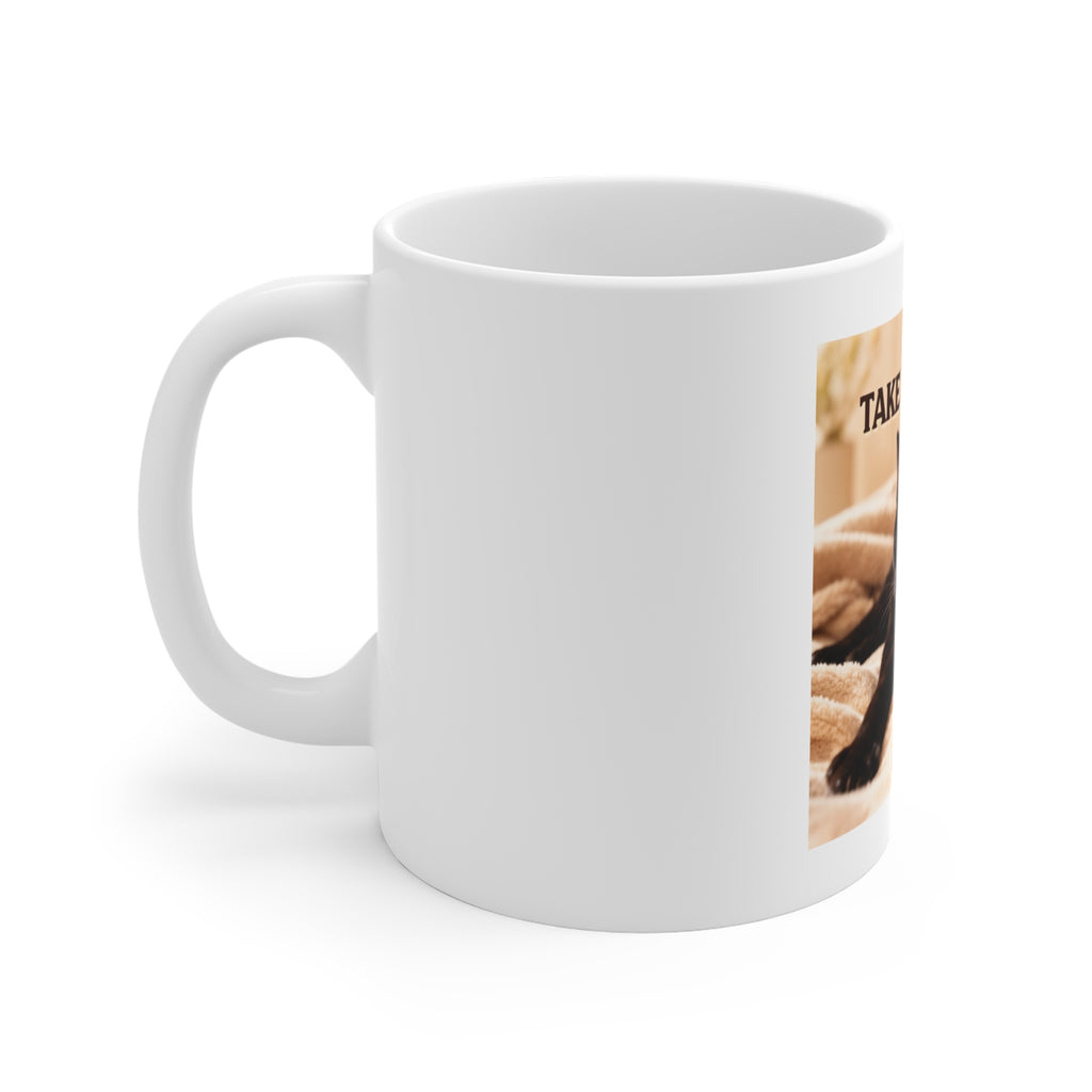 TAKE YOUR TIME Mug 11oz
