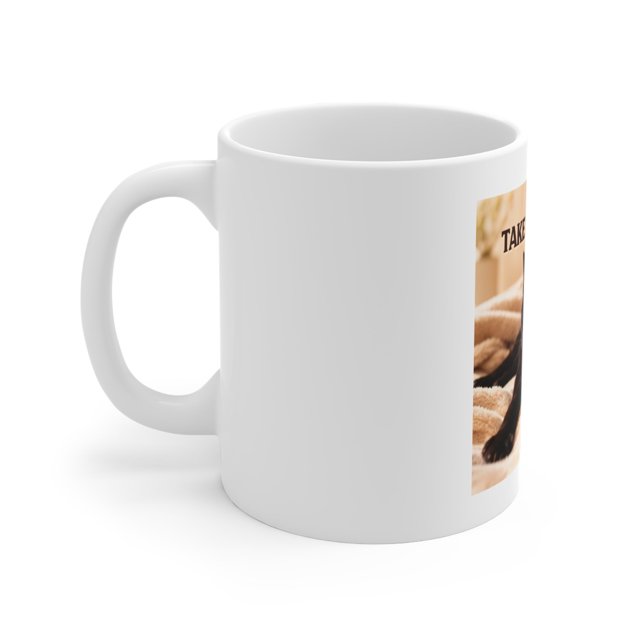 TAKE YOUR TIME Mug 11oz