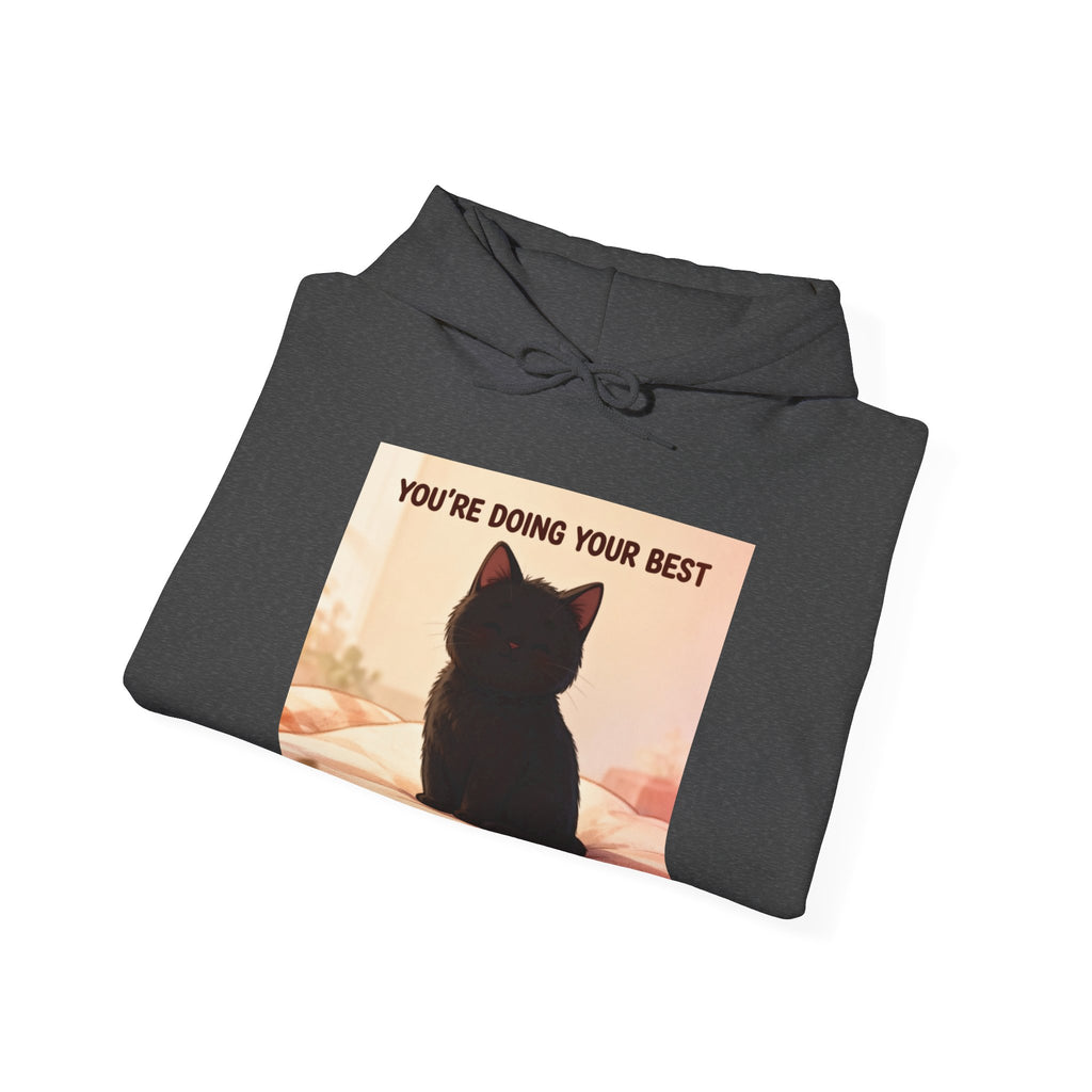 YOURE DOING YOUR BEST Hoodie