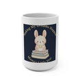 Bunny Mug 15oz – Making My Dreams Happen Mamas Little Sta
