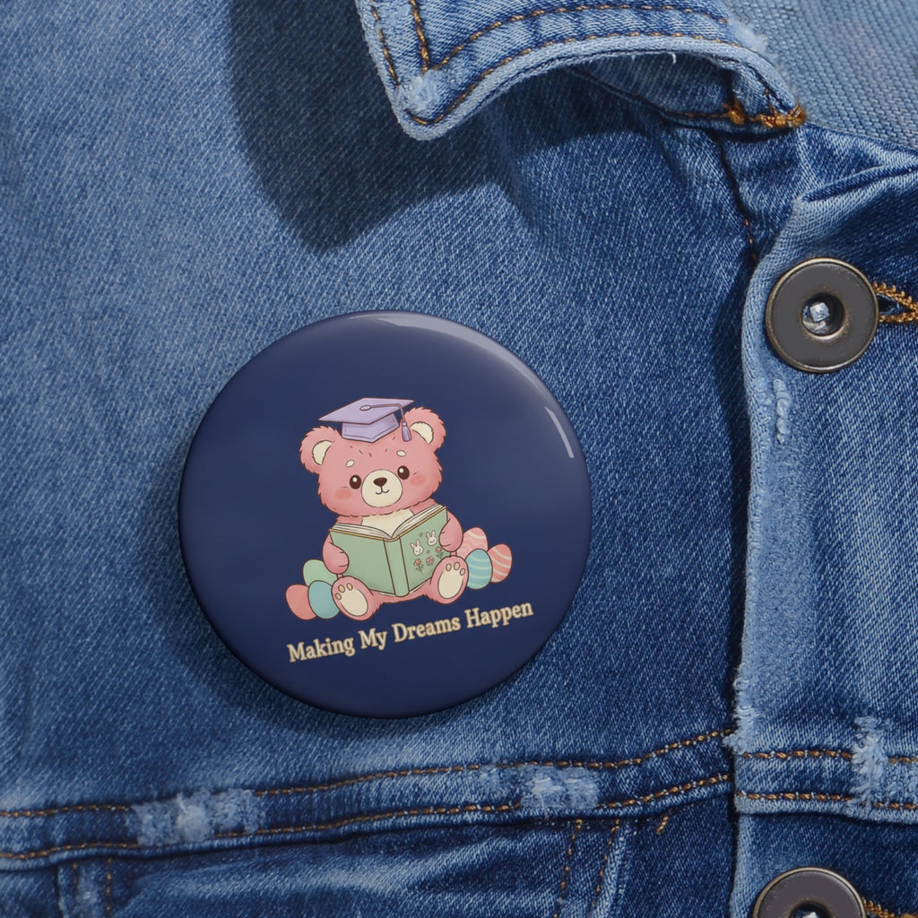 Bear Pin Button – Making My Dreams Happen
