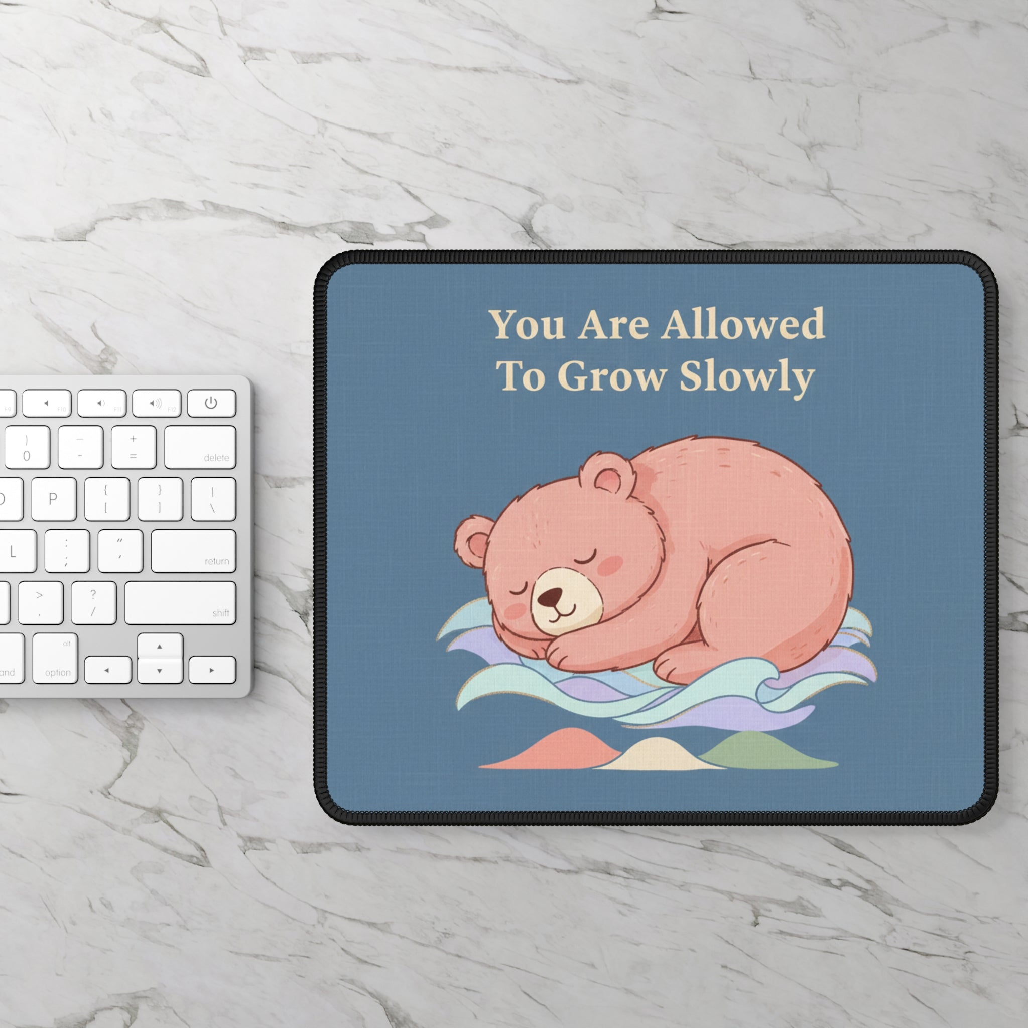 Bear Mouse Pad – You Are Allowed to Grow Slowly