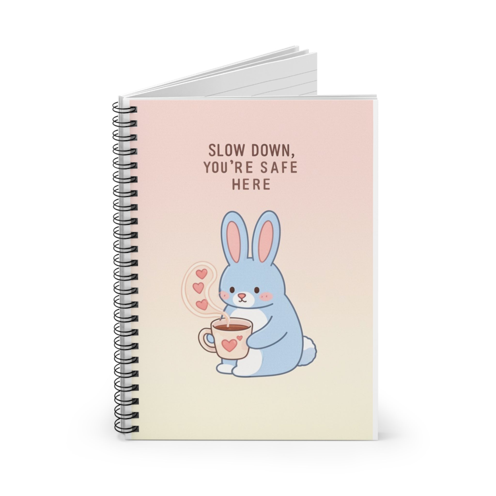 SLOW DOWN, YOURE SAFE HERE Rabbit Spiral Notebook