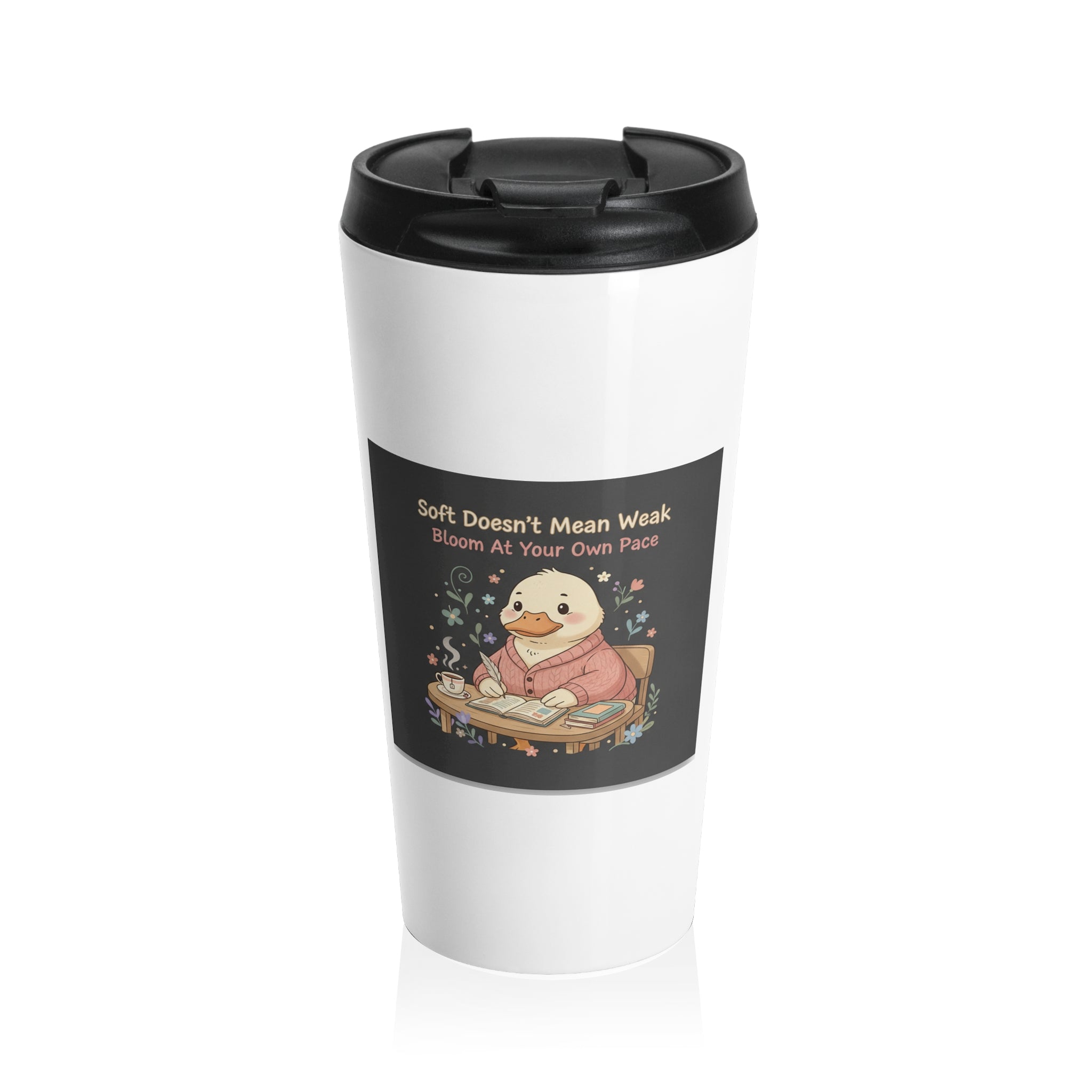 Duck In A Cardigan Travel Mug – Soft Doesnt Mean Weak Bloom at Your Own