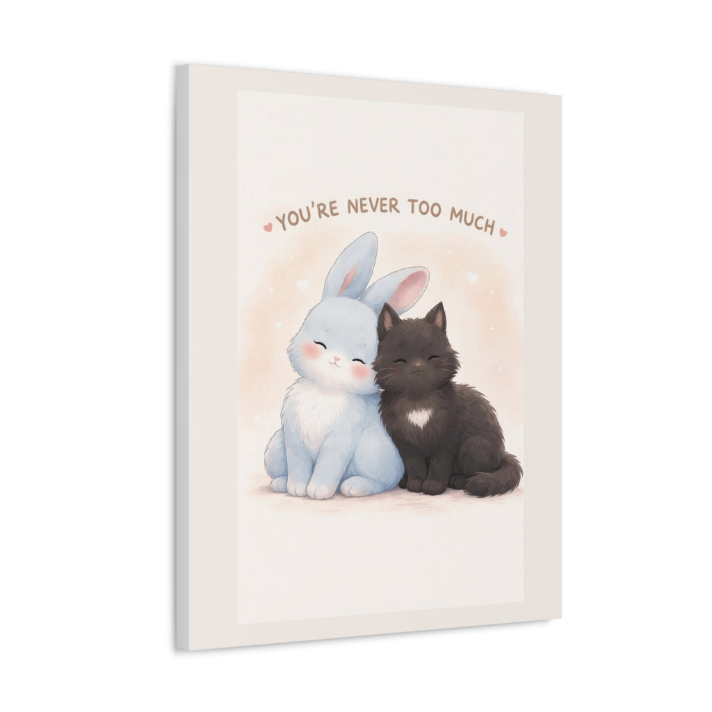 "YOU'RE NEVER TOO MUCH" Black Cat Canvas | College Girl Gift | Fashion | KayKay Classics