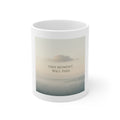 THIS MOMENT WILL PASS Mug 11oz