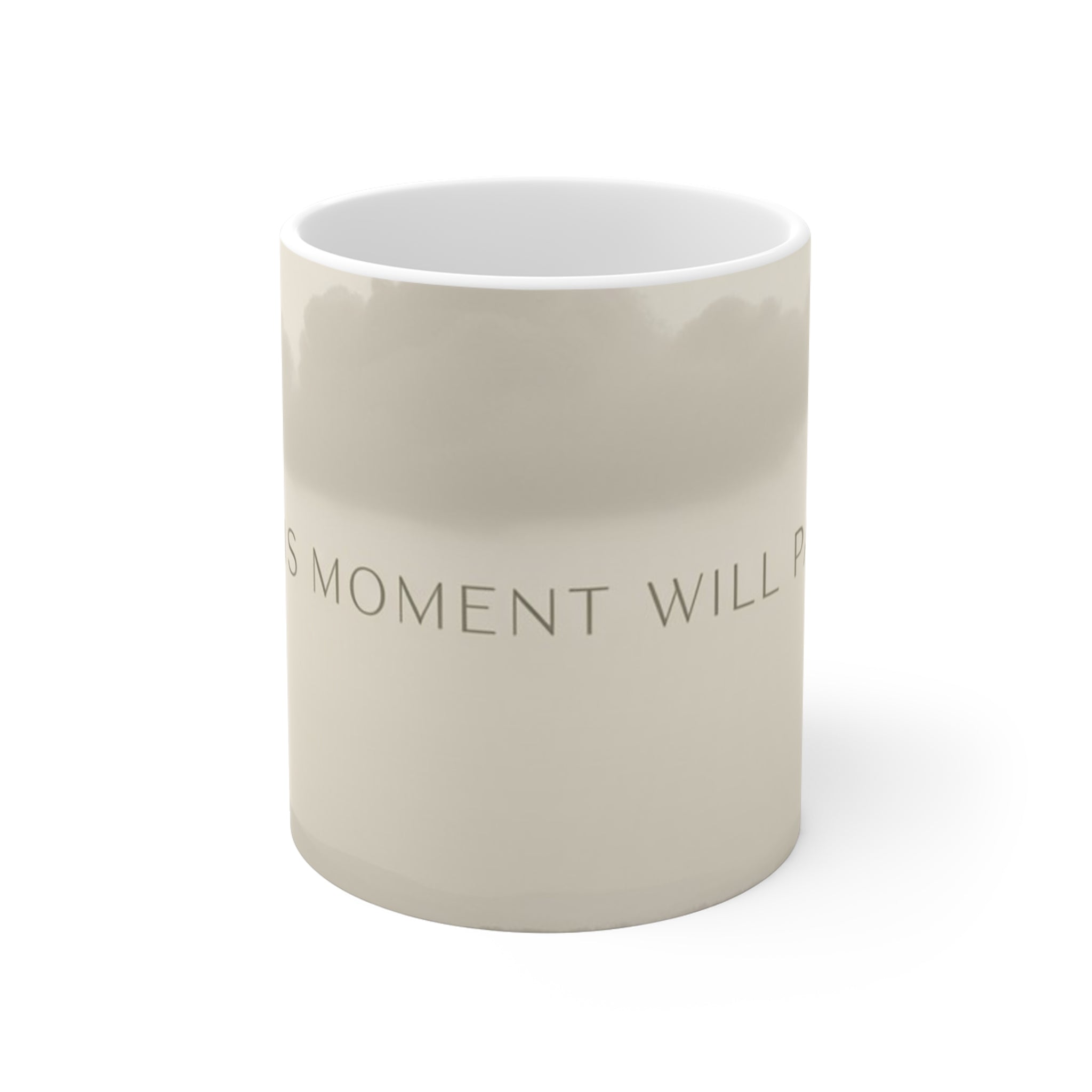 THIS MOMENT WILL PASS Mug 11oz