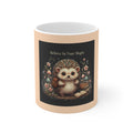 Hedgehog Mug 11oz – Believe in Your Magic