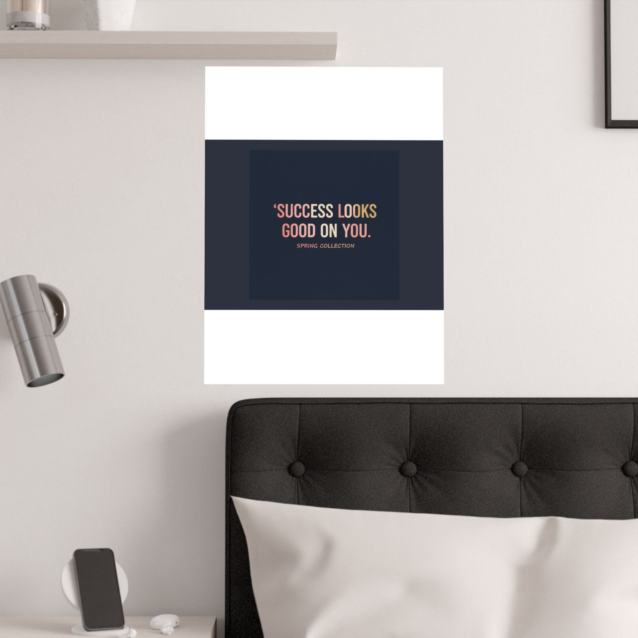 Typography Only Poster – Success Looks Good on You Spring Collect