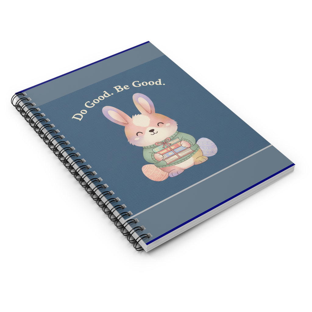 Bunny Spiral Notebook – Do Good Be Good
