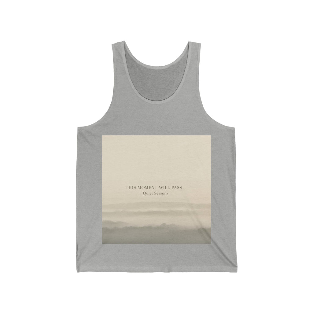 THIS MOMENT WILL PASS Tank Top