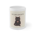 Love looks good on you Mug 11oz
