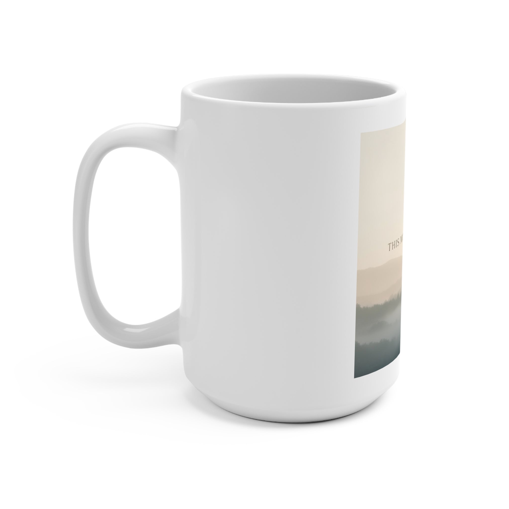 THIS MOMENT WILL PASS Mug 15oz