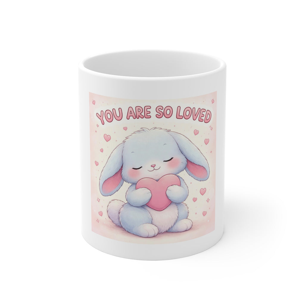 YOU ARE SO LOVED Mug 11oz