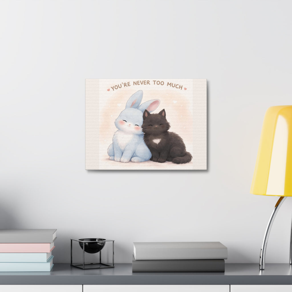 "YOU'RE NEVER TOO MUCH" Black Cat Canvas | College Girl Gift | Fashion | KayKay Classics
