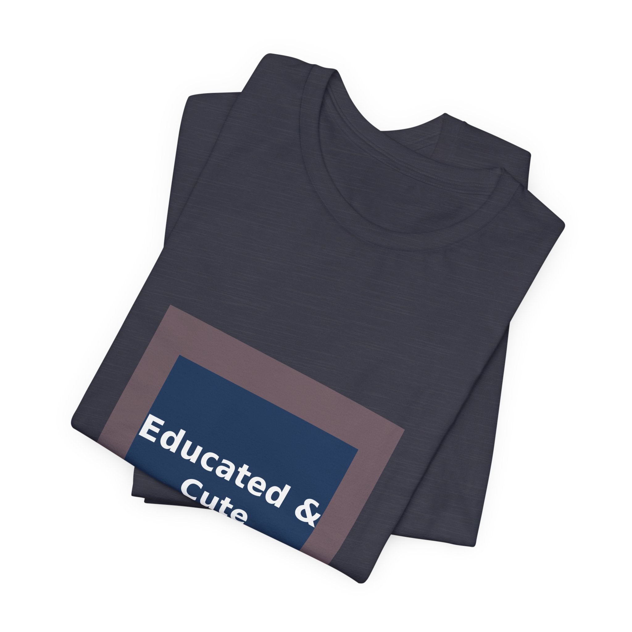 Educated & Cute - KayKay Women Tee