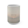 ONE DAY AT A TIME Mug 15oz