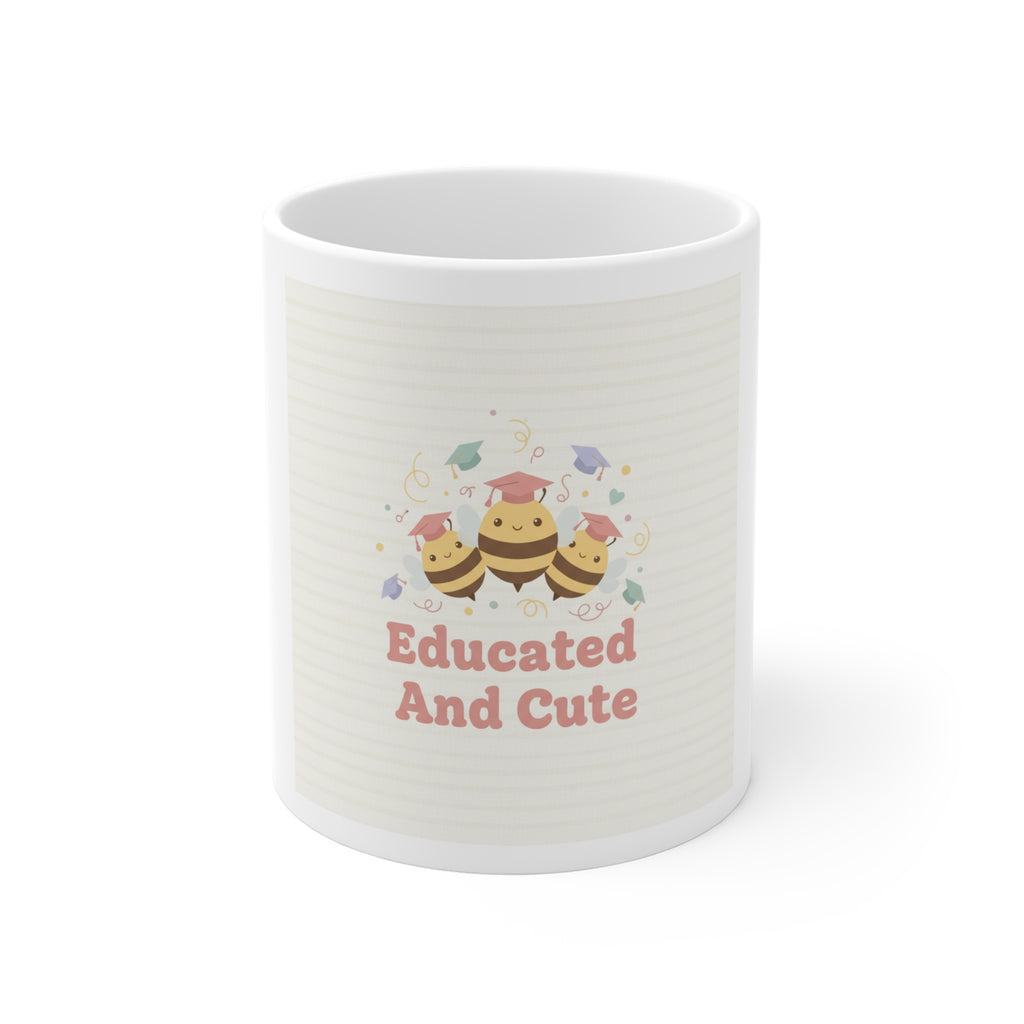 Educated And Cute Bee Mug 11oz