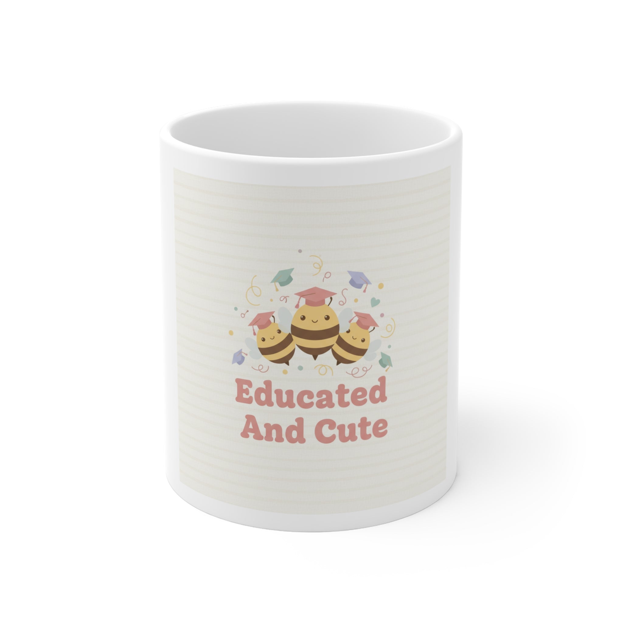 Educated And Cute Bee Mug 11oz