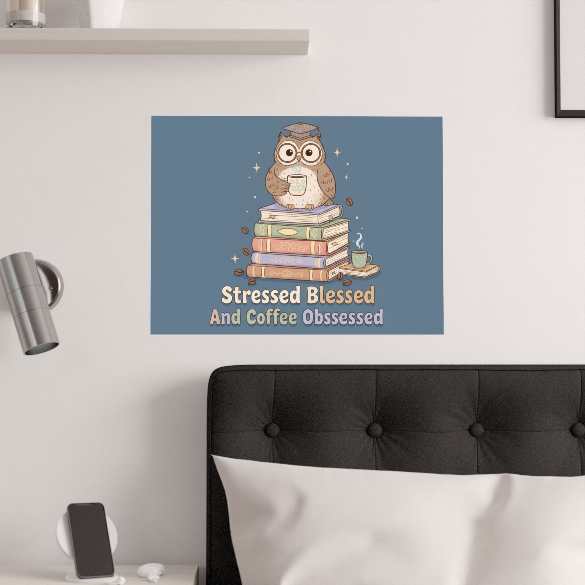 stressed blessed and coffee obsessed Poster
