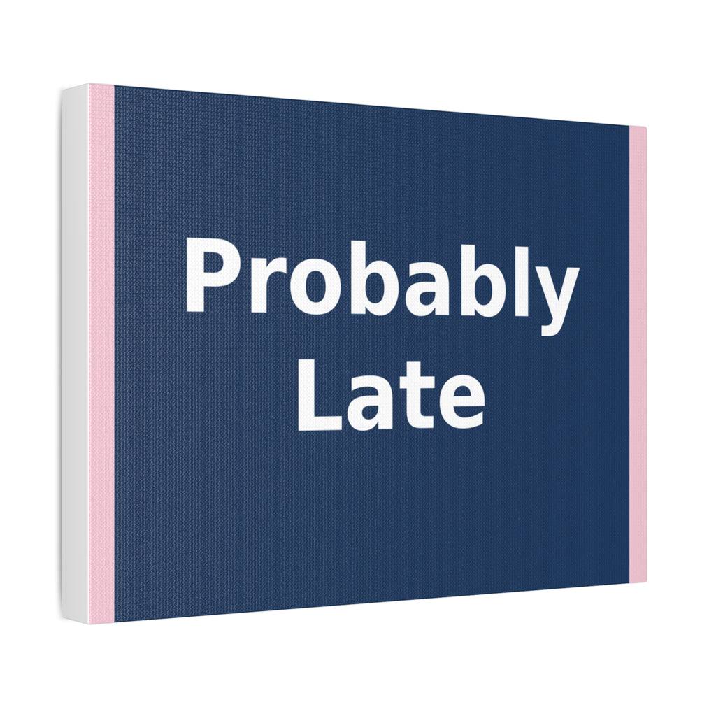 "Probably Late" Black Cat Canvas | College Girl Gift | Fashion | KayKay Classics