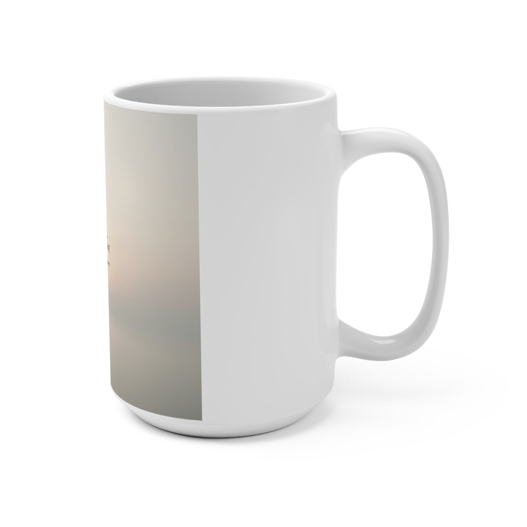 ONE DAY AT A TIME Mug 15oz