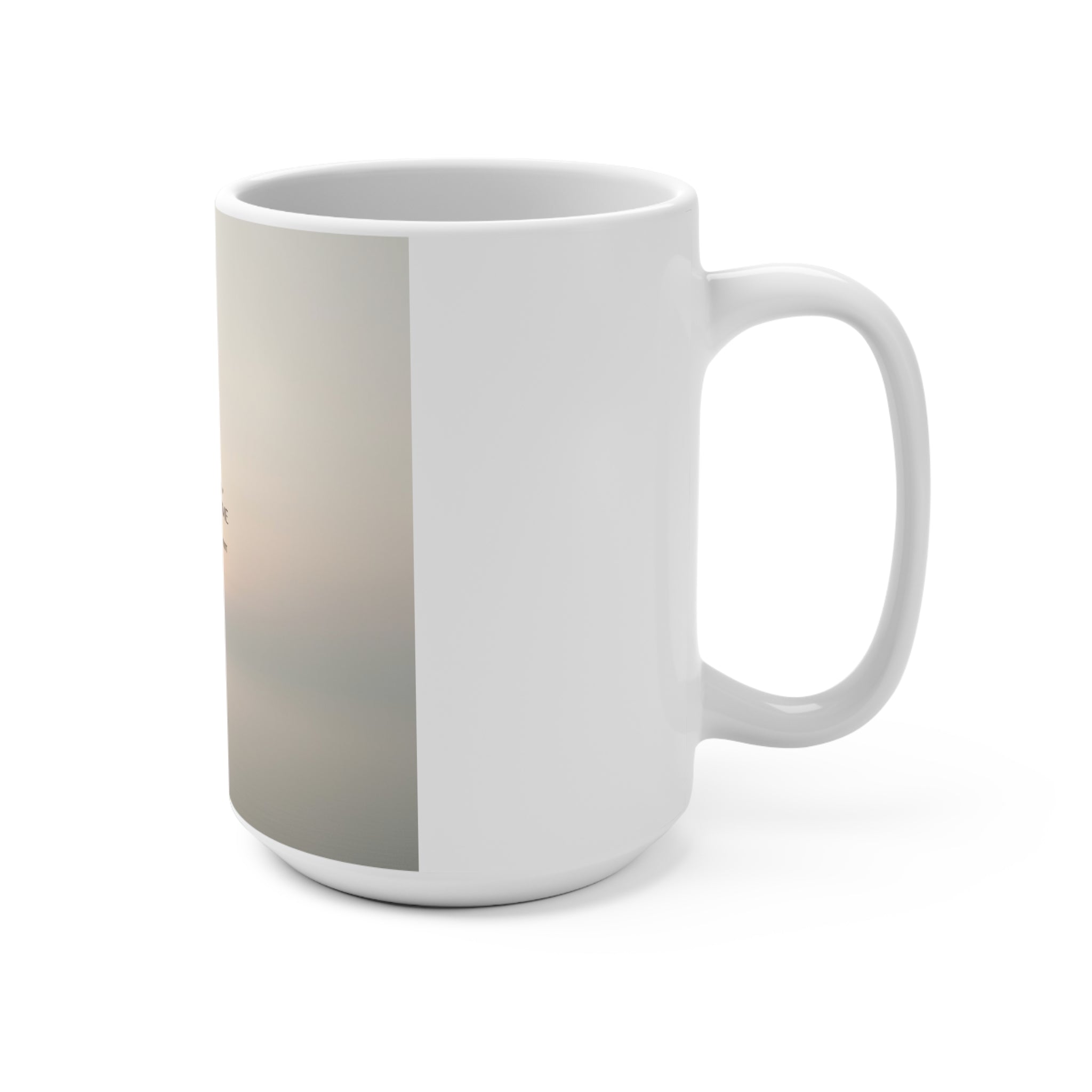 ONE DAY AT A TIME Mug 15oz