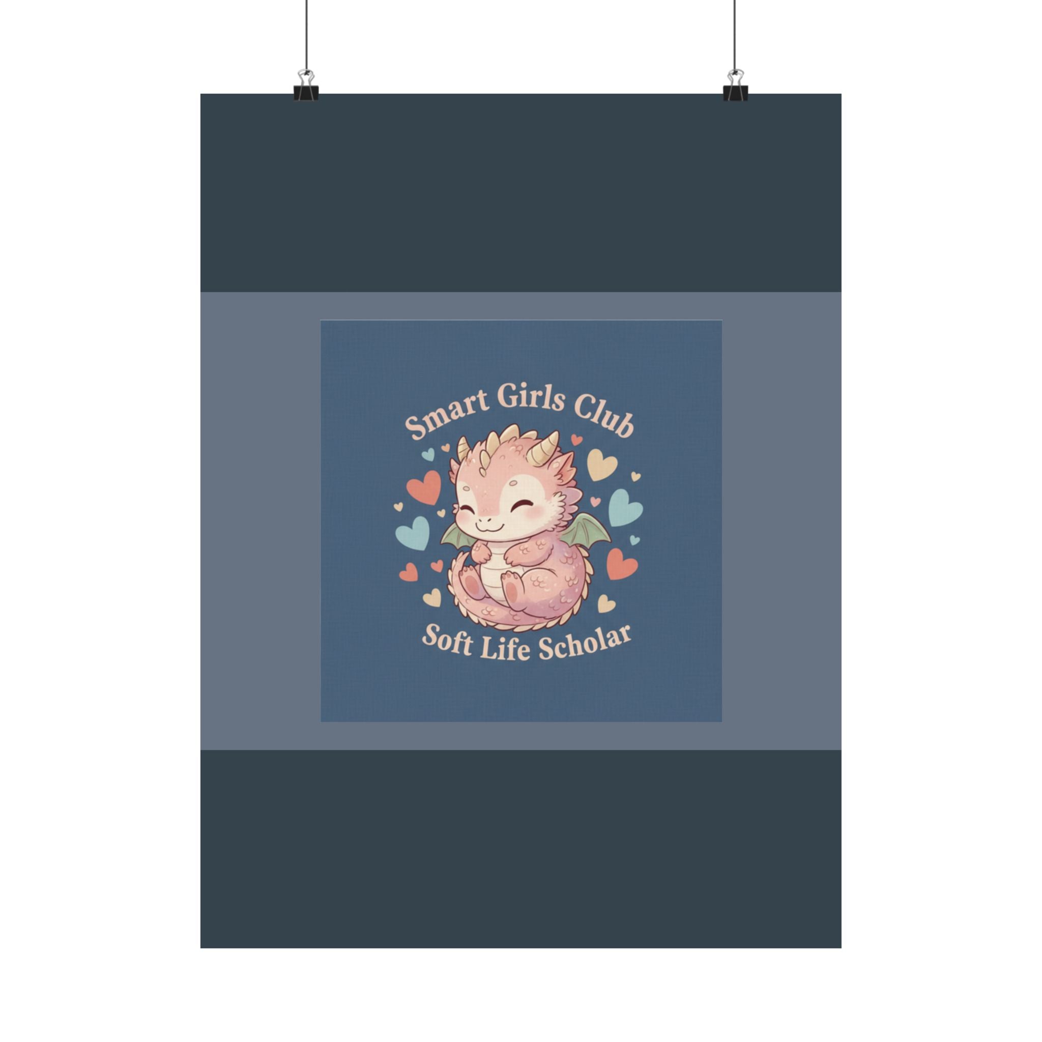 Dragon Poster – Smart Girls Club Soft Life Scholar