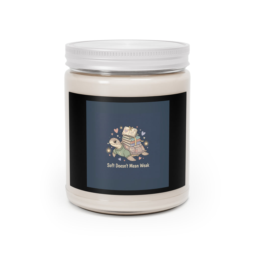 Soft Doesnt Mean Weak Turtle Scented Candle