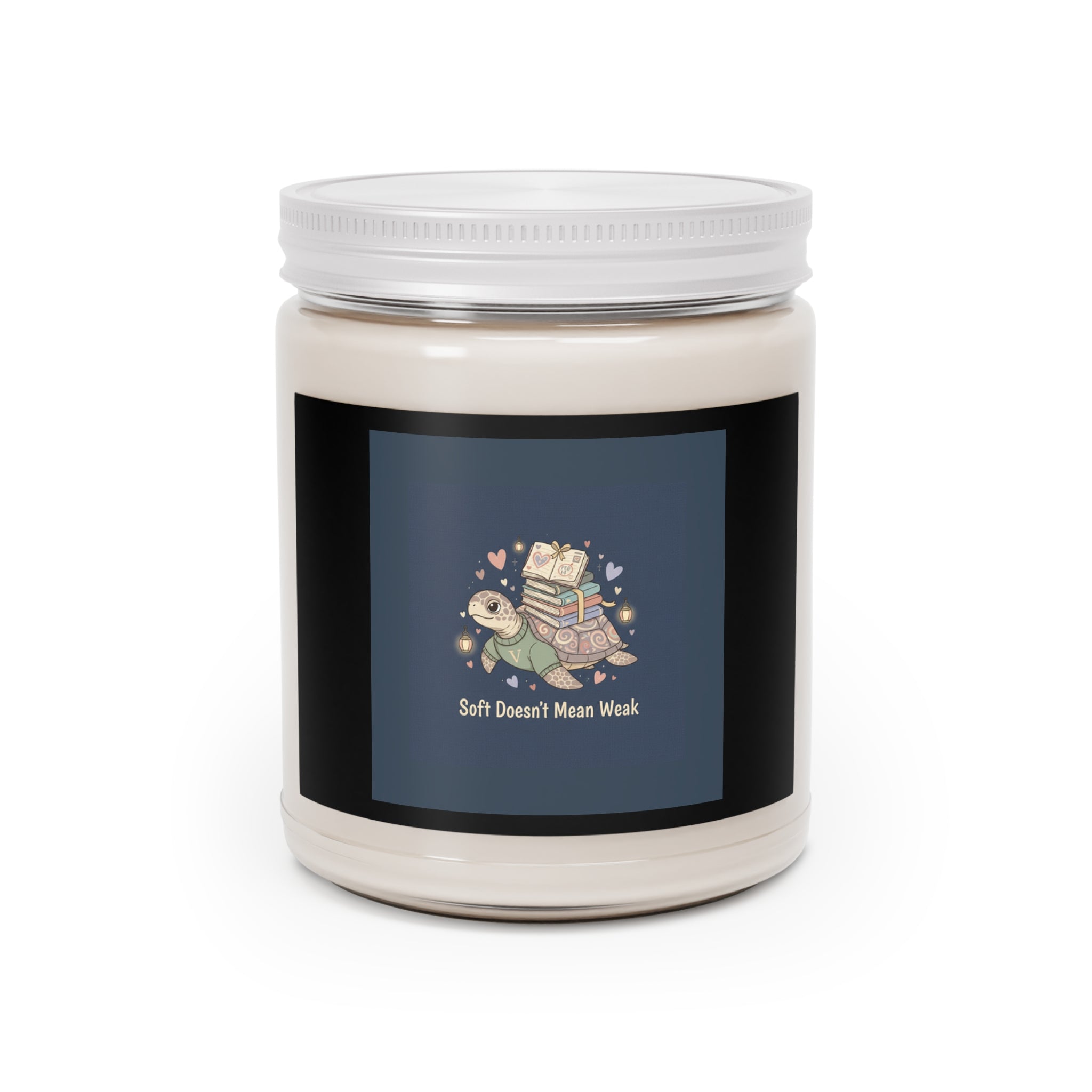 Soft Doesnt Mean Weak Turtle Scented Candle