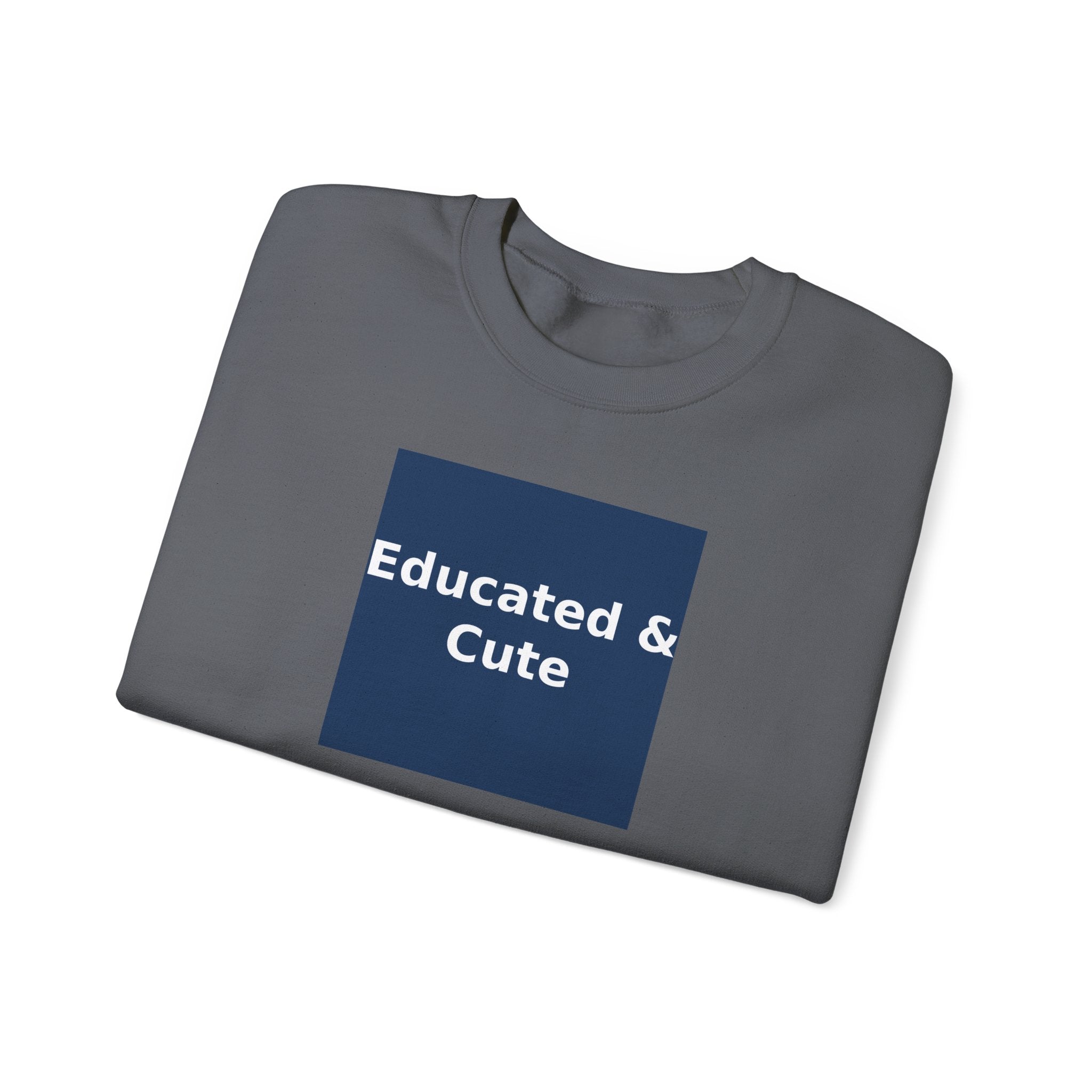 Educated & Cute - KayKay Crewneck