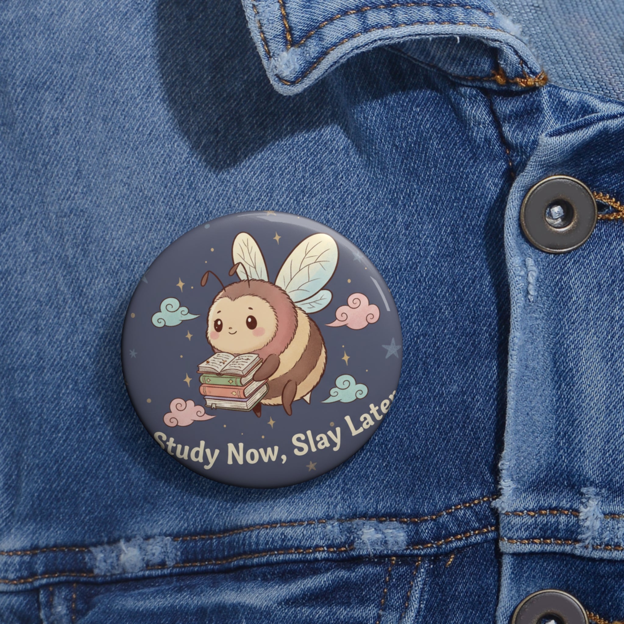 Bee Pin Button – Study Now, Slay Later