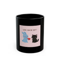 LOVE CAN BE SOFT Black Mug