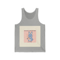 SLOW DOWN, YOURE SAFE HERE Bunny Tank Top