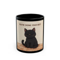 YOURE DOING YOUR BEST Cat Black Mug 11oz
