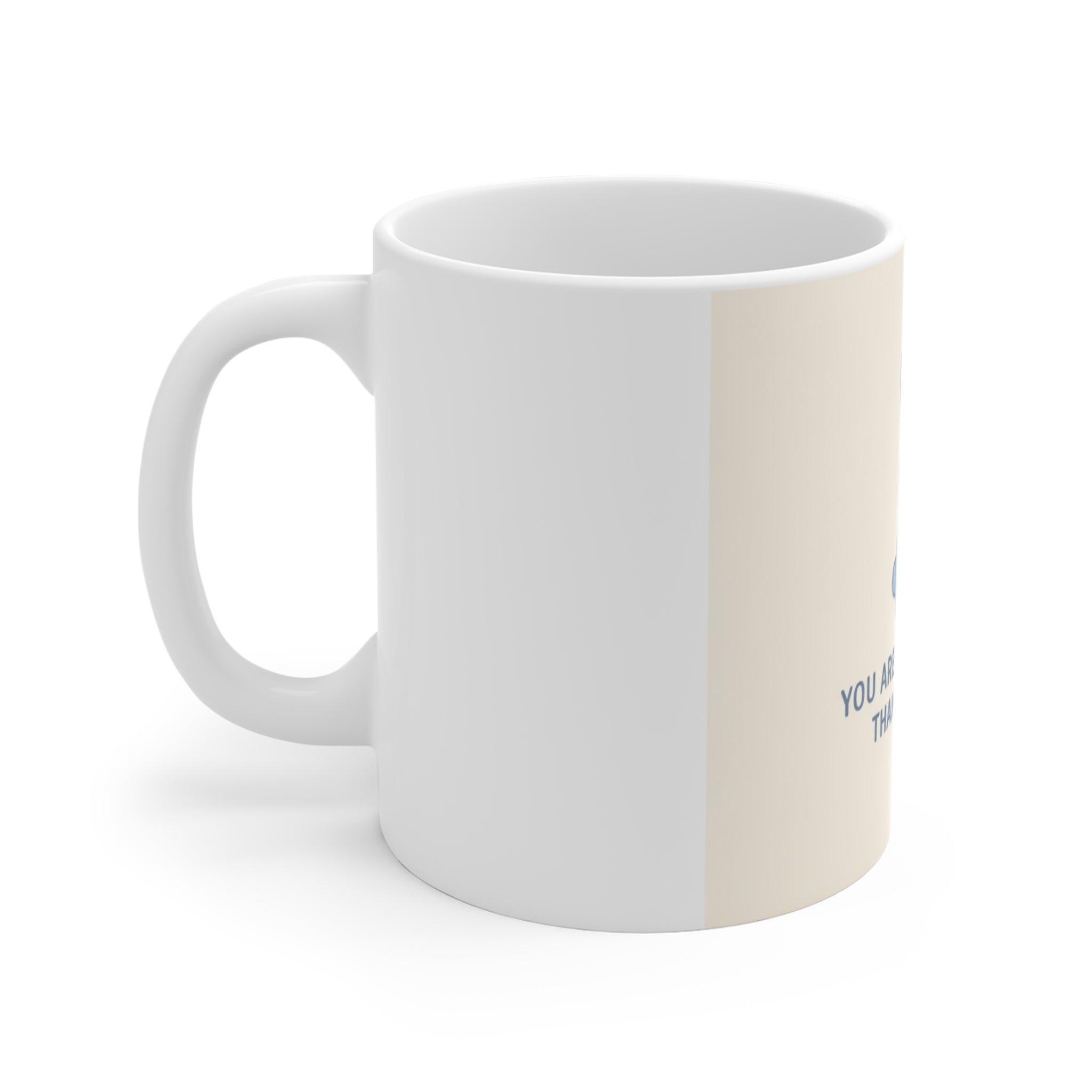 YOU ARE DOING BETTER THAN YOU THINK Rabbit Mug 11oz