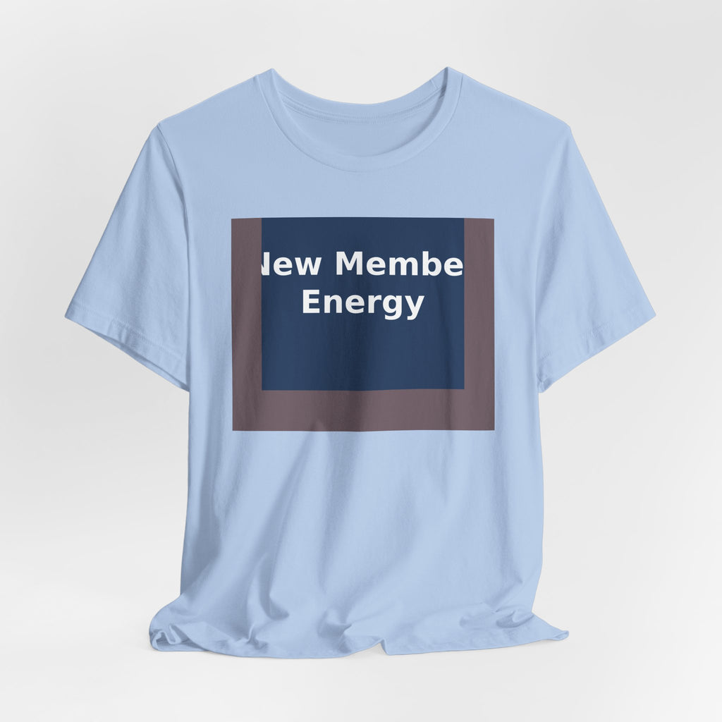 New Member Energy - KayKay Baby Tee