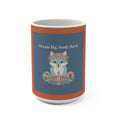 Fox Mug 15oz – Dream Big, Study Hard