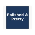 Polished & Pretty - KayKay Poster