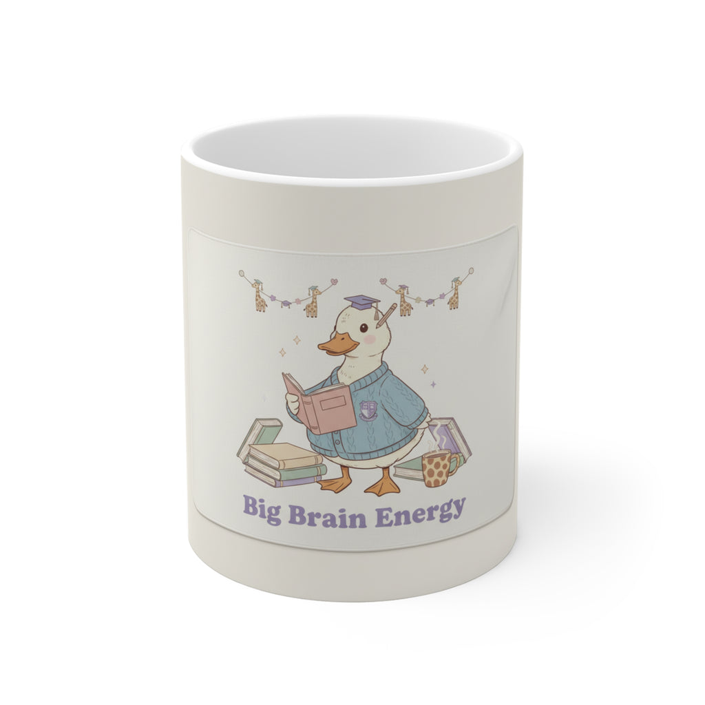 Big Brain Energy Duck Mug 11oz