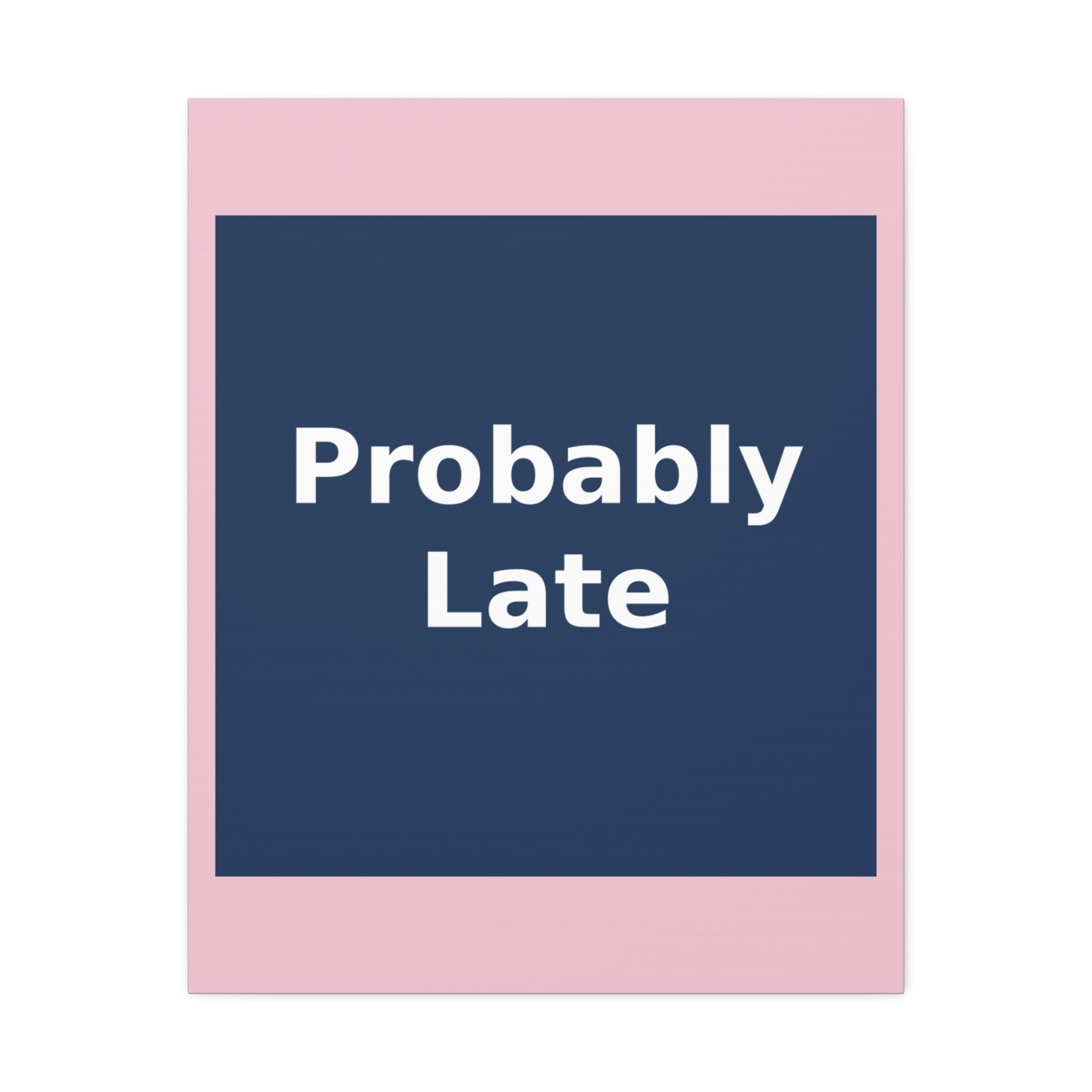 "Probably Late" Black Cat Canvas | College Girl Gift | Fashion | KayKay Classics