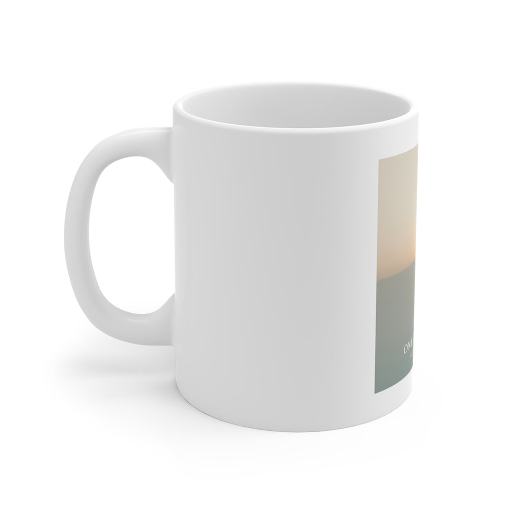 ONE DAY AT A TIME Mug 11oz