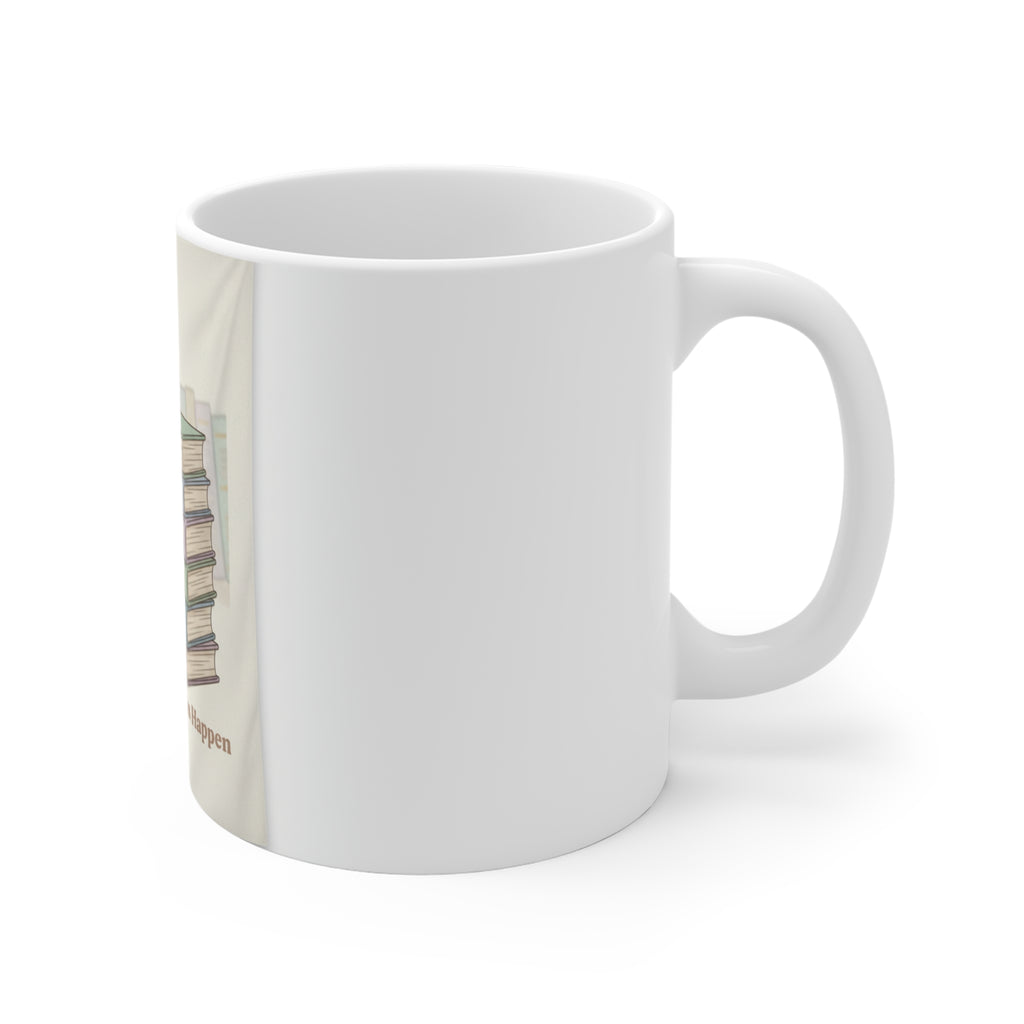 Making My Dreams Happen Mug 11oz