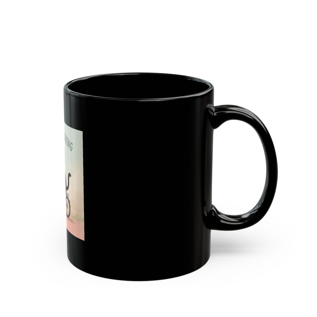 JUST KEEP GOING Black Mug