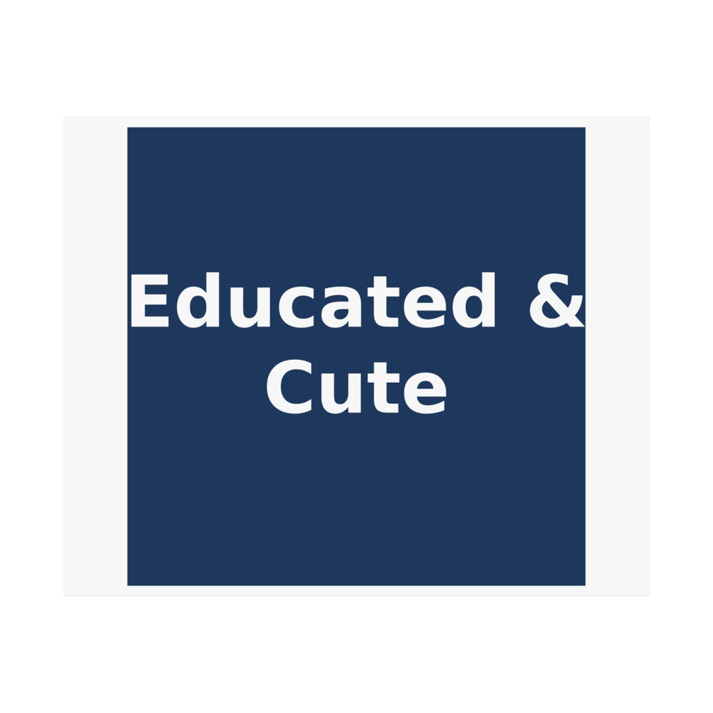 Educated & Cute - KayKay Poster
